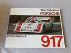 The fabulous Porsche 917, Ophalen of Verzenden, Gelezen, Porsche