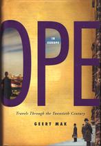 In Europe. Travels through the Twentieth Century, 20e eeuw of later, Europa, Nieuw, Geert Mak