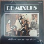 De Mixers, Cd's en Dvd's, Vinyl | Nederlandstalig, Ophalen of Verzenden, Zo goed als nieuw, Overige formaten, Levenslied of Smartlap