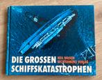 Die grossen Schiffskatastrophen, Verzamelen, Scheepvaart, Verzenden, Zo goed als nieuw, Motorboot of Zeilboot, Boek of Tijdschrift