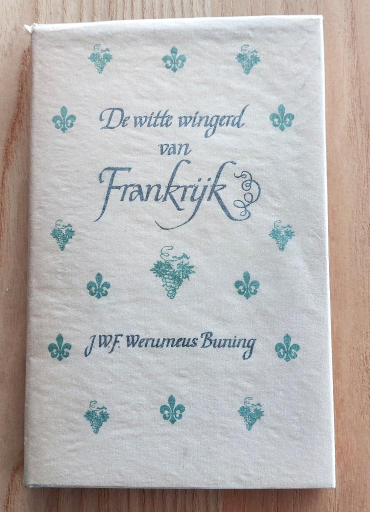 De Witte Wingerd van Frankrijk, Weremeus Buning 1951, Gelezen, J W F  Weremeus Buning, Ophalen of Verzenden, Frankrijk