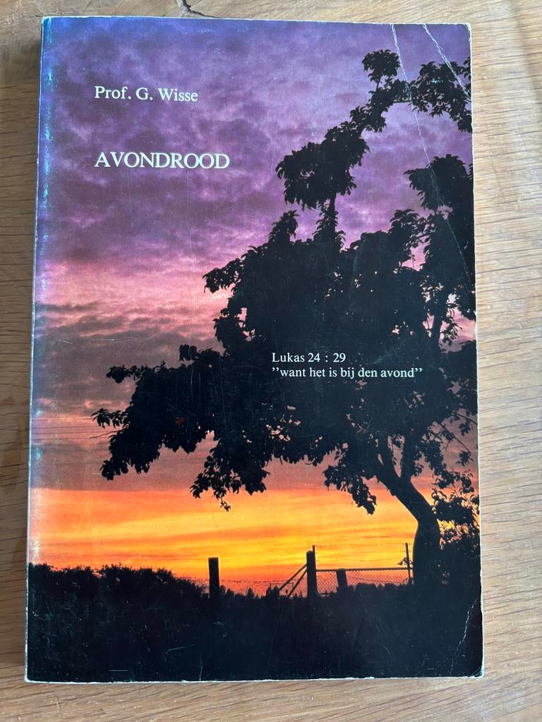 Avondrood - Prof. G. Wisse, Ophalen of Verzenden, Gelezen, Christendom | Protestants