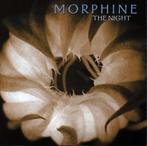 Morphine – The Night, Ophalen of Verzenden, Zo goed als nieuw, Poprock