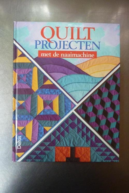 Quiltprojecten met de naaimachine, Boeken, Hobby en Vrije tijd, Zo goed als nieuw, Ophalen of Verzenden