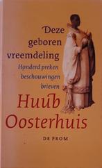 Deze geboren vreemdeling  (Huub Oosterhuis), Boeken, Geschiedenis | Vaderland, Huub Oosterhuis, Gelezen, 20e eeuw of later, Verzenden