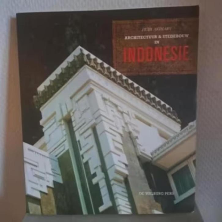 ARCHITECTUUR & STEDEBOUW IN INDONESIË 1870-1970 / H. Akihary, Boeken, Kunst en Cultuur | Architectuur, Zo goed als nieuw, Architectuur algemeen
