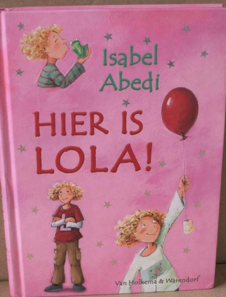 Hier is Lola: Isabel Abedi, Boeken, Kinderboeken | Jeugd | 13 jaar en ouder, Zo goed als nieuw, Verzenden