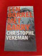 GESIGNEERD Een borrel met Barry. Christophe Vekeman., Ophalen of Verzenden, Zo goed als nieuw, Nederland