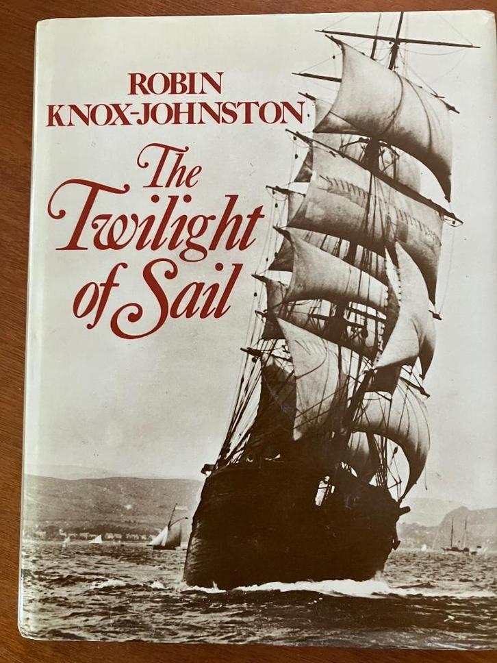 The Twilight of Sail (zeilschepen) - Robin Knox-Johnston, Boeken, Vervoer en Transport, Gelezen, Boot, Verzenden