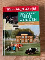 Waar blijft de tijd - 1000 jaar Friese Wouden, Nieuw, Diverse auteurs, Ophalen of Verzenden, Friesland