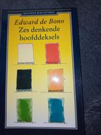 Edward de Bono - Zes denkende hoofddeksels, Ophalen of Verzenden, Zo goed als nieuw, Ontwikkelingspsychologie, Edward de Bono