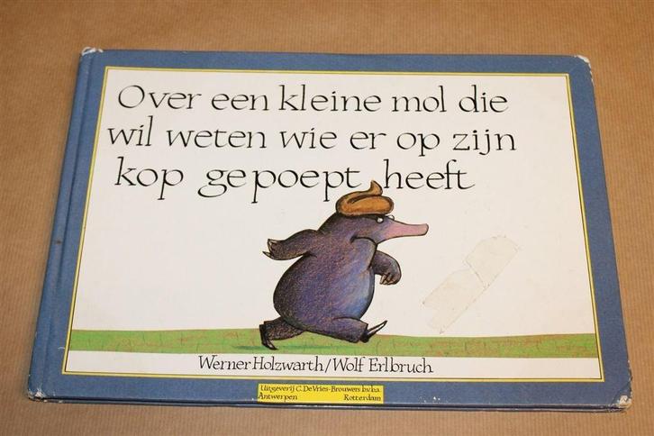 Over een kleine mol... wie op zijn kop gepoept heeft, Boeken, Prentenboeken en Plaatjesalbums, Gelezen, Ophalen of Verzenden