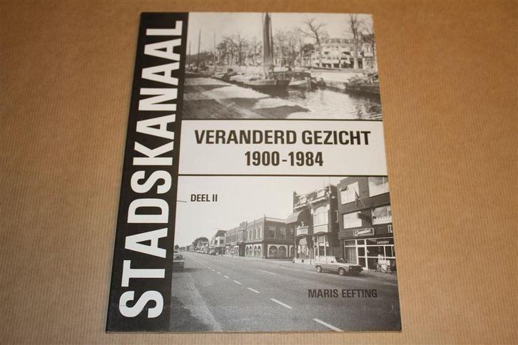 Stadskanaal veranderd gezicht 900-1984. Deel ll., Boeken, Geschiedenis | Stad en Regio, Gelezen, Ophalen of Verzenden