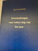 Overdenkingen voor iedere dag. Ds JP paauwe, Boeken, Ophalen of Verzenden, Zo goed als nieuw, Ds JP Paauwe, Christendom | Protestants