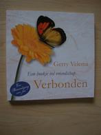 VERBONDEN door Gerry Velema Een boekje vol vriendschap, Boeken, Ophalen of Verzenden, Zo goed als nieuw