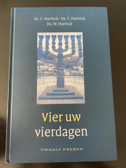C. Harinck - Vier uw vierdagen, Boeken, Godsdienst en Theologie, Zo goed als nieuw, Ophalen of Verzenden