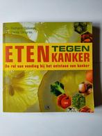 Eten tegen kanker., Gelezen, Dieet en Voeding, Ophalen of Verzenden, Dr. Richard Beliveau, Dr.Denis Gingras