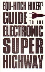 EQU Hitch Hiker's Guide to the Electronic Super Highway, Ophalen of Verzenden