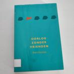 Oorlog zonder vrienden - E. Hartman, Boeken, Ophalen of Verzenden, Zo goed als nieuw, Evert Hartman, Fictie