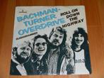 7" - Bachman-Turner Overdrive - Roll On Down The Highway., Pop, Gebruikt, Ophalen