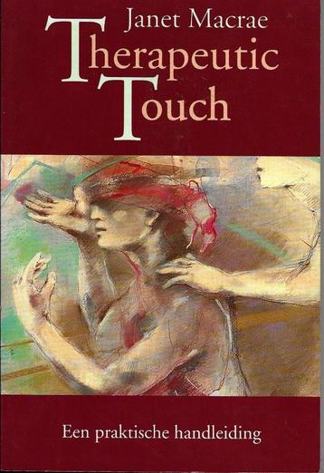 Therapeutic touch - Janet Macrae (Engelstalig) beschikbaar voor biedingen