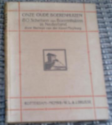 Onze oude boerenhuizen. Herman van der Kloot Meyburg. 1912. beschikbaar voor biedingen