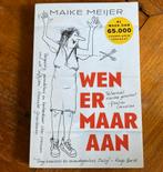 Maike Meijer - Wen er maar aan, Boeken, Literatuur, Maike Meijer, Ophalen of Verzenden, Zo goed als nieuw, Nederland