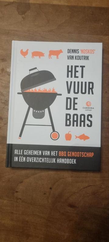 Het Vuur de Baas - BBQ Handboek van Dennis Noskos beschikbaar voor biedingen