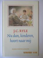 J.C. Ryle: Nu dan, kinderen, hoort naar Mij., Christendom | Protestants, Ophalen of Verzenden, Gelezen, J.C. Ryle