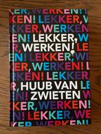 Huub van Zwieten - Lekker, werken!, Ophalen of Verzenden, Zo goed als nieuw, Huub van Zwieten