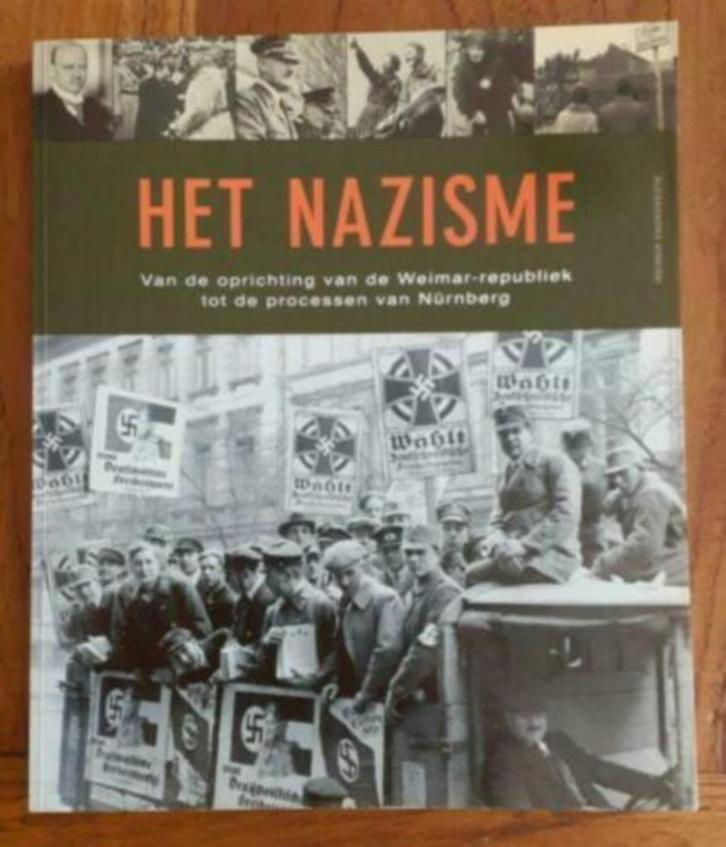 Het Nazisme - oprichting Weimar Rep tot processen Neurenberg, Boeken, Oorlog en Militair, Zo goed als nieuw, Overige onderwerpen
