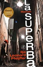 La Superba Ilja Leonard  Pfeijffer, Ophalen of Verzenden, Zo goed als nieuw, Ilja Leonard  Pfeijffer, Nederland