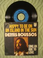 Demis Roussos 7" Single: Happy to be on an island in the sun, Ophalen of Verzenden, 7 inch, Pop, Single