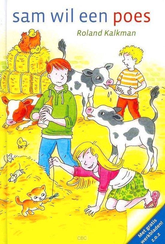Sam wil een poes  Roland Kalkman  9789033126109 , Boeken, Kinderboeken | Jeugd | 10 tot 12 jaar, Zo goed als nieuw, Ophalen of Verzenden