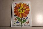 Een zaadje in de wind / Eric Carle, Boeken, Kinderboeken | Kleuters, Fictie algemeen, Jongen of Meisje, Ophalen of Verzenden, Zo goed als nieuw