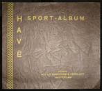 GEZOCHT: Have=Haafkens+Versloot & De Haan's Sport Album 1931, Boeken, Prentenboeken en Plaatjesalbums, Ophalen of Verzenden, Gelezen