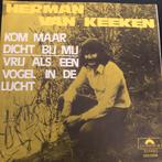 Herman van Keeken - Single, Cd's en Dvd's, Vinyl Singles, Ophalen of Verzenden, Gebruikt, Nederlandstalig