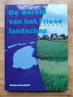 Boek De wereld van het Friese landschap 200 jaar geschiedeni, Boeken, Ophalen of Verzenden, Zo goed als nieuw, M. Schroor