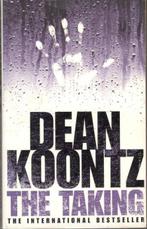 Dean Koontz - The Taking / engelstalig., Ophalen of Verzenden, Gelezen