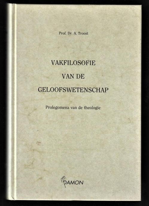 VAKFILOSOFIE VAN DE GELOOFSWETENSCHAP - Dr. A.Troost, Boeken, Godsdienst en Theologie, Nieuw, Christendom | Katholiek, Christendom | Protestants