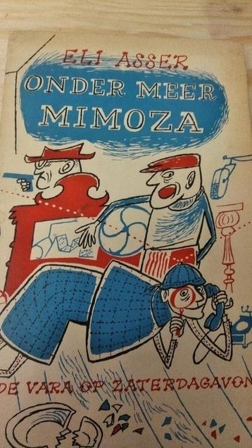 Eli Asser "Onder meer mimoza " De Vara op zaterdagavond  beschikbaar voor biedingen