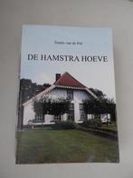 Teunis van de Pol - De Hamstra Hoeve, Boeken, Ophalen of Verzenden, Zo goed als nieuw