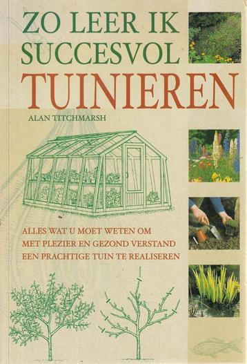 Zo leer ik succesvol tuinieren (Alan Titchmarsh)  beschikbaar voor biedingen