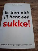 Berthold Gunster - Ik ben oke jij bent een sukkel, Ophalen of Verzenden, Berthold Gunster, Ontwikkelingspsychologie, Zo goed als nieuw