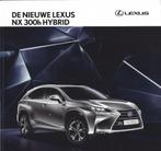 Brochure Lexus NX 300h Hybrid Augustus 2014, Ophalen of Verzenden, Gelezen, Overige merken