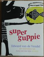 Superguppie - Edward van de Vendel, Boeken, Ophalen of Verzenden, Zo goed als nieuw, Edward van de Vendel