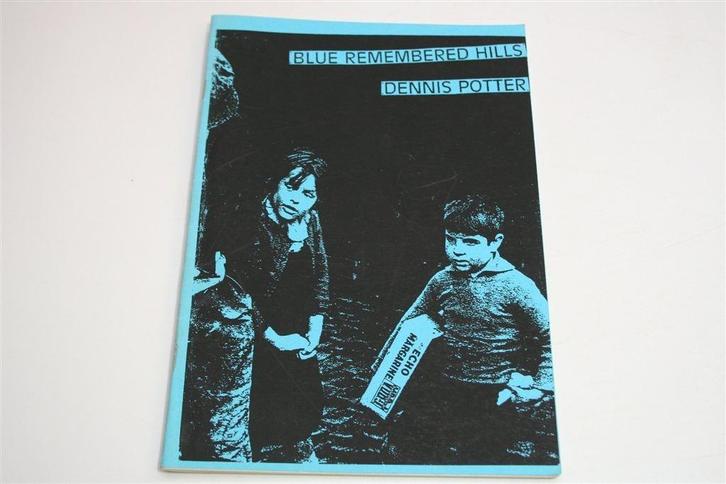 Blue Remembered Hills — Toneelstuk Dennis Potter, Boeken, Kunst en Cultuur | Dans en Theater, Gelezen, Ophalen of Verzenden