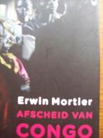 Afscheid van Congo - Met Jef Geeraerts terug naar de Evenaar, Boeken, Erwin Mortier, Afrika, Zo goed als nieuw, 20e eeuw of later