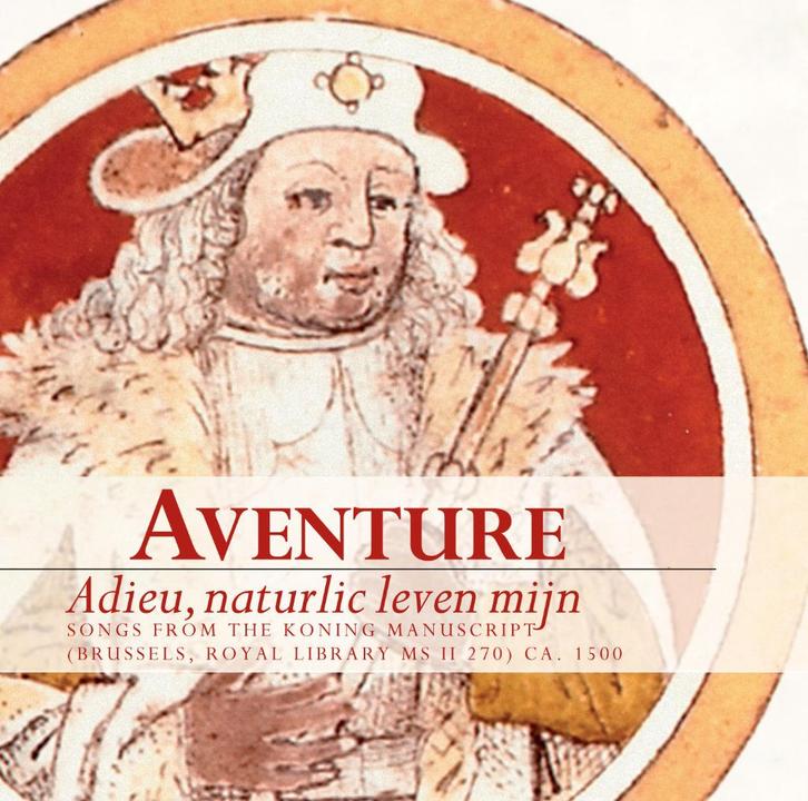 Aventure -Ensemble : Adieu, naturlic leven mijn, Cd's en Dvd's, Cd's | Klassiek, Nieuw in verpakking, Vocaal, Middeleeuwen en Renaissance