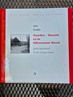 A.J. Gouka - Naarden - Bussum en de Hilversumse Meent, 20e eeuw of later, Ophalen of Verzenden, Zo goed als nieuw, A.J. Gouka